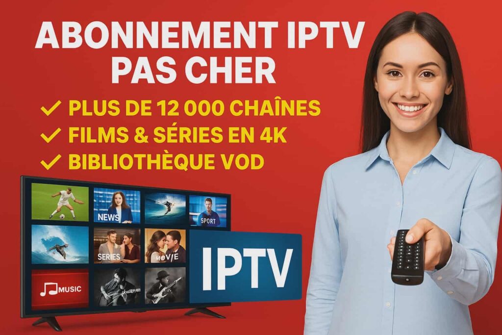 abonnement IPTV pas cher