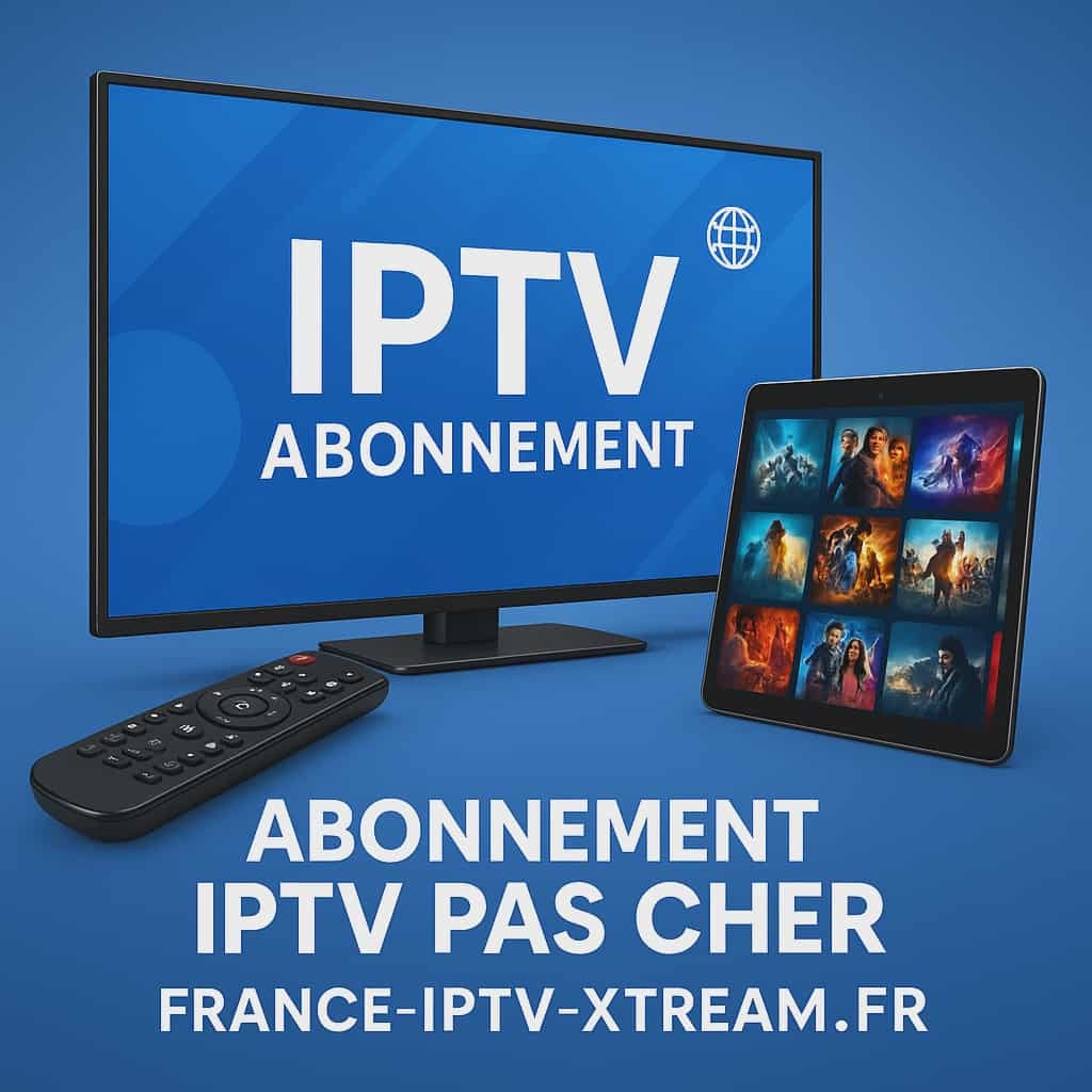 abonnement IPTV pas cher