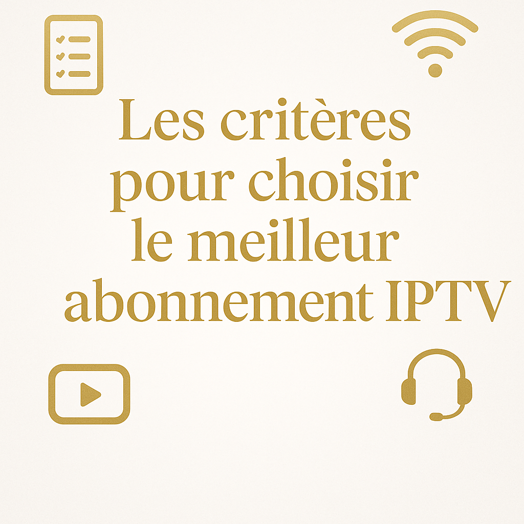 meilleur abonnement iptv