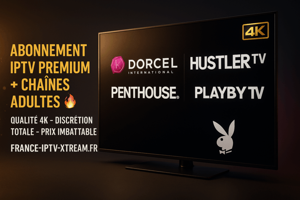 abonnement iptv avec chaines adultes