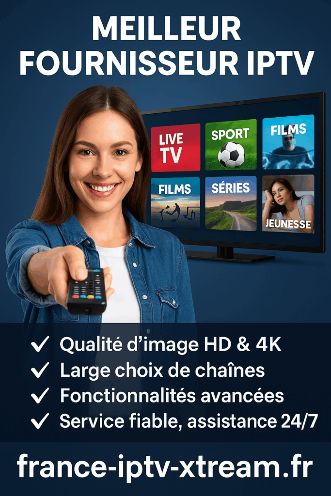 Meilleur Fournisseur IPTV