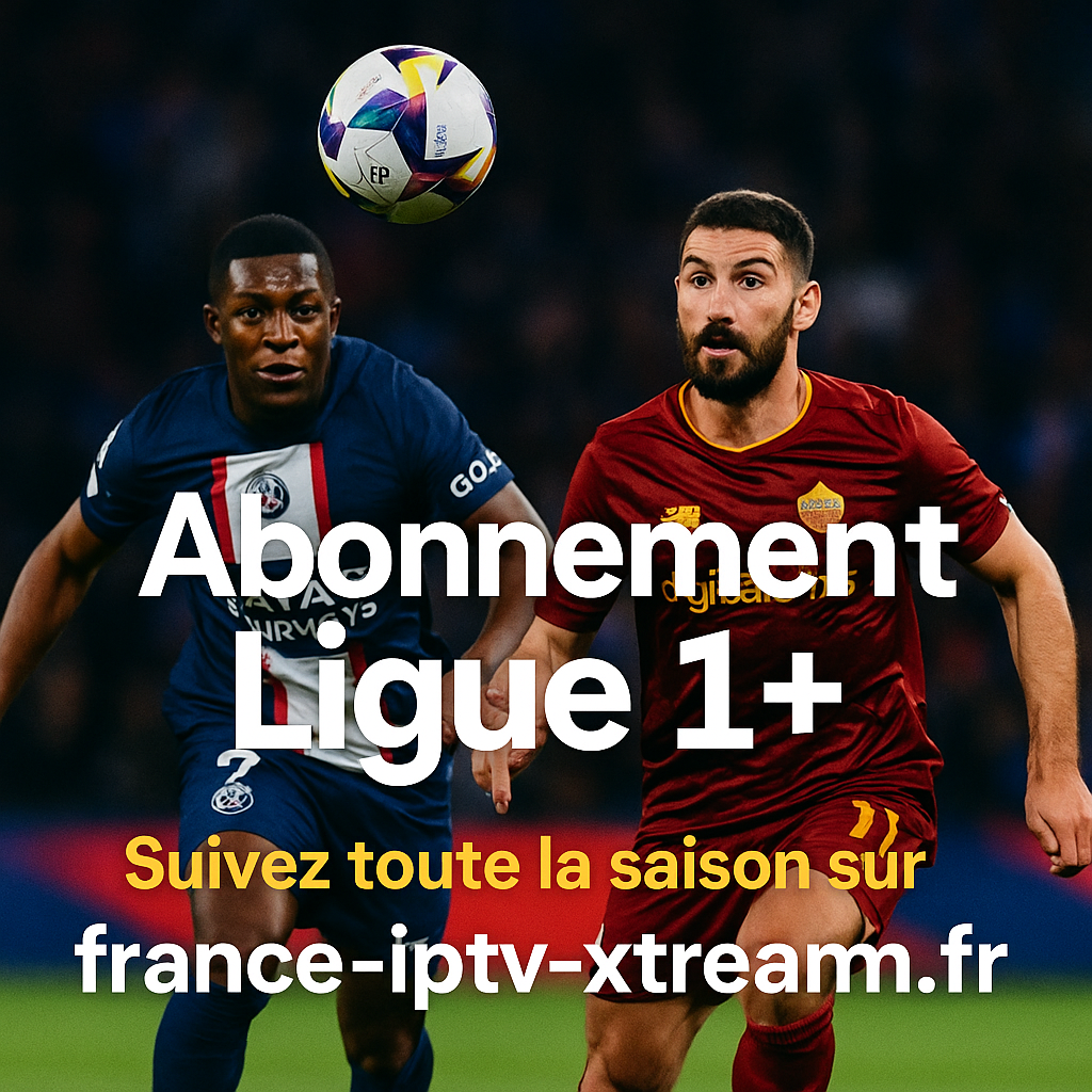 abonnement Ligue 1+