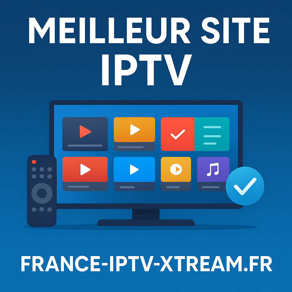 Meilleur site IPTV