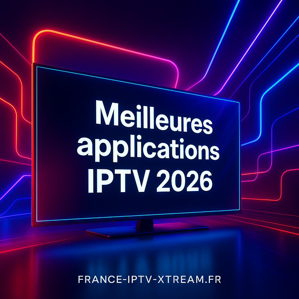 meilleures applications IPTV