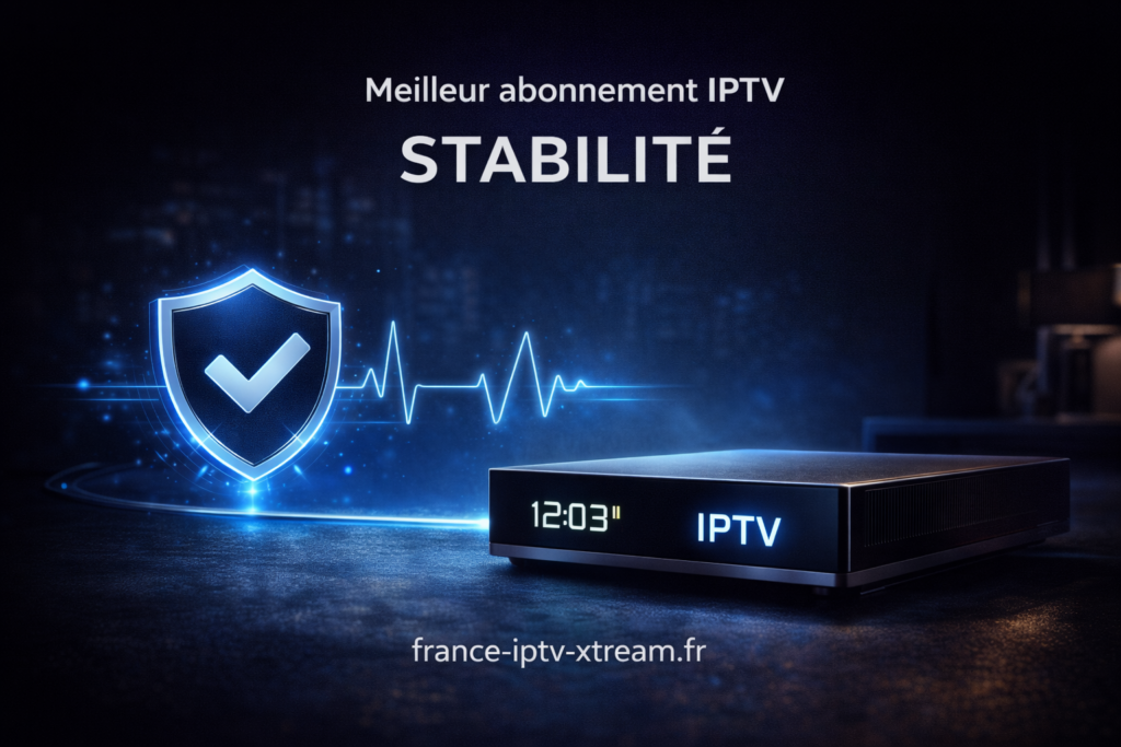 Meilleur abonnement IPTV