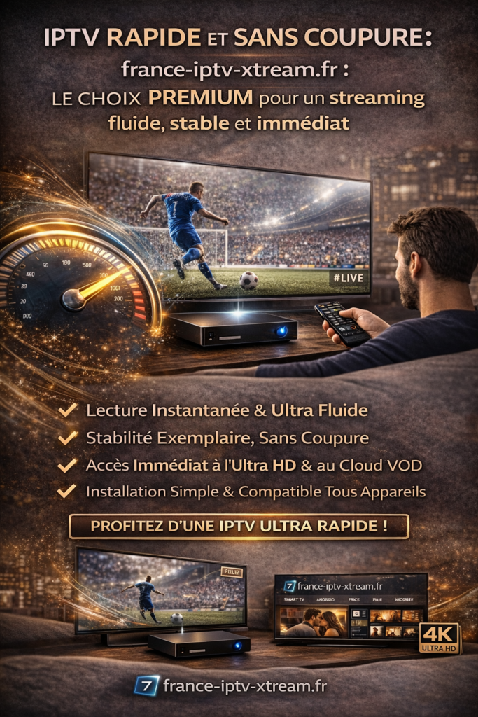 IPTV premium rapide et sans coupure