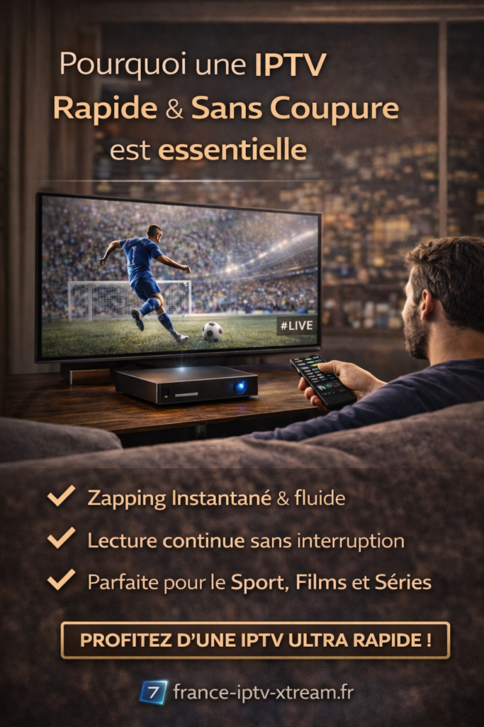 IPTV premium rapide et sans coupure